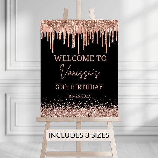 Glitter Drip Rose Gold Birthday Welcome Sign