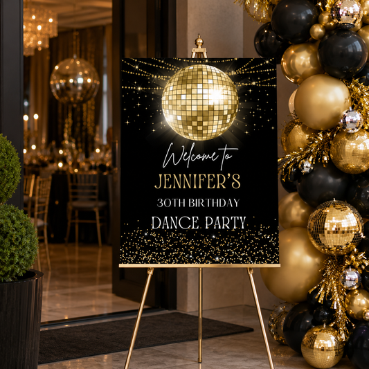 Modern Gold Disco Ball Birthday Party Welcome Sign at Jennifer's 30th birthday dance party.